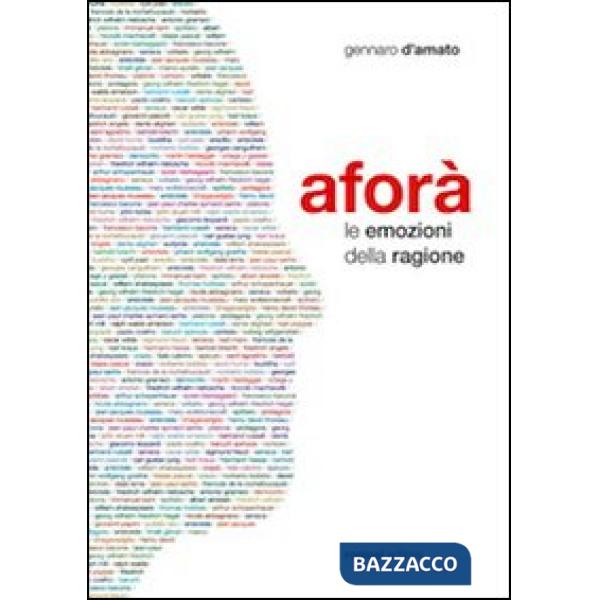 Aforà. Le emozioni della ragione