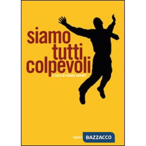 Siamo tutti colpevoli