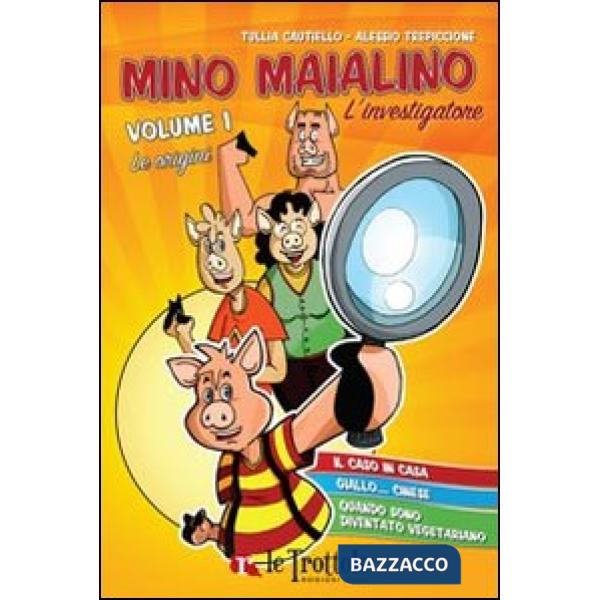 Origini. Mino Maialino l'investigatore (Le). Vol. 1