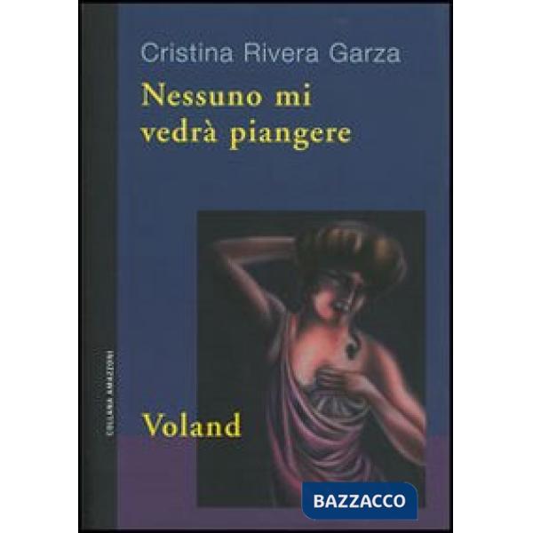 Nessuno mi vedrà piangere