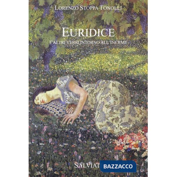 Euridice e altri versi intorno all'inerme
