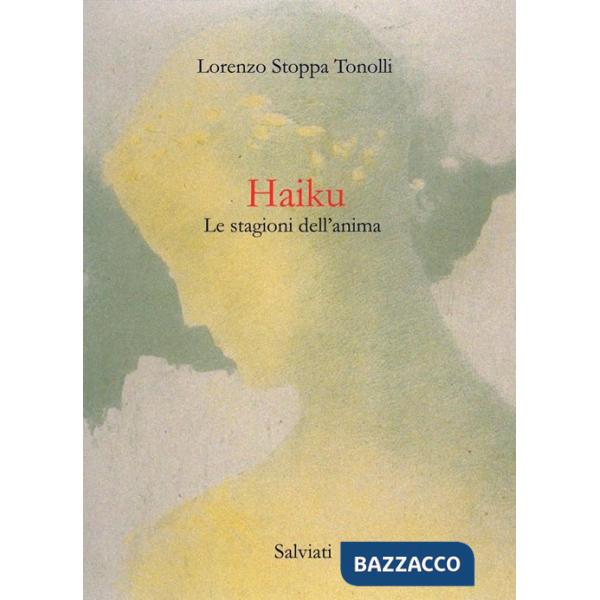 Haiku. Le stagioni dell'anima