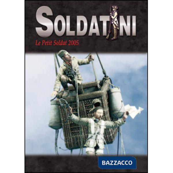 Soldatini. Le petit soldat 2005