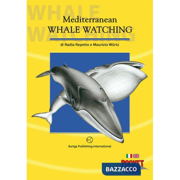 Mediterranean whalewatching. Pocket guide. Ediz. bilingue