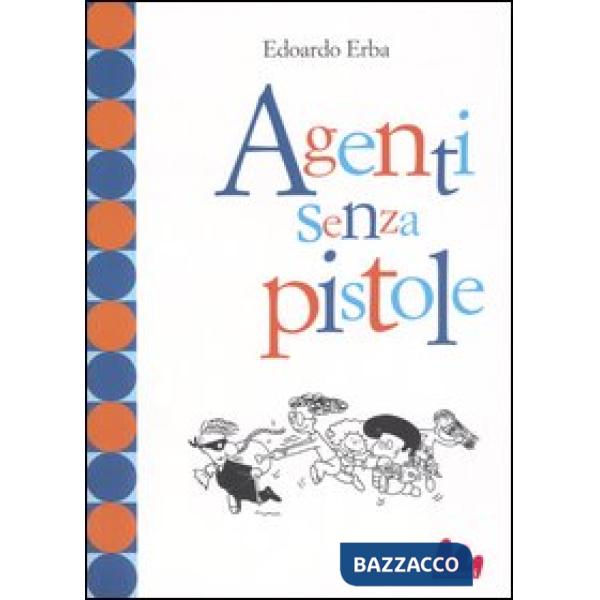 Agenti senza pistole