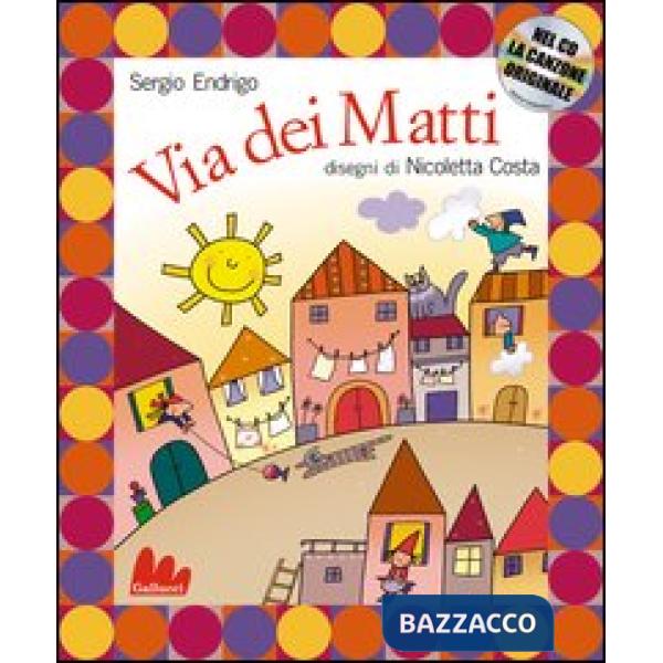 Via dei matti. Ediz. illustrata. Con CD Audio
