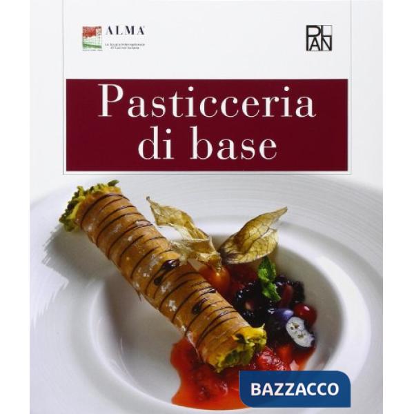 PASTICCERIA DI BASE. PER GLI IST. ALBERGHIERI