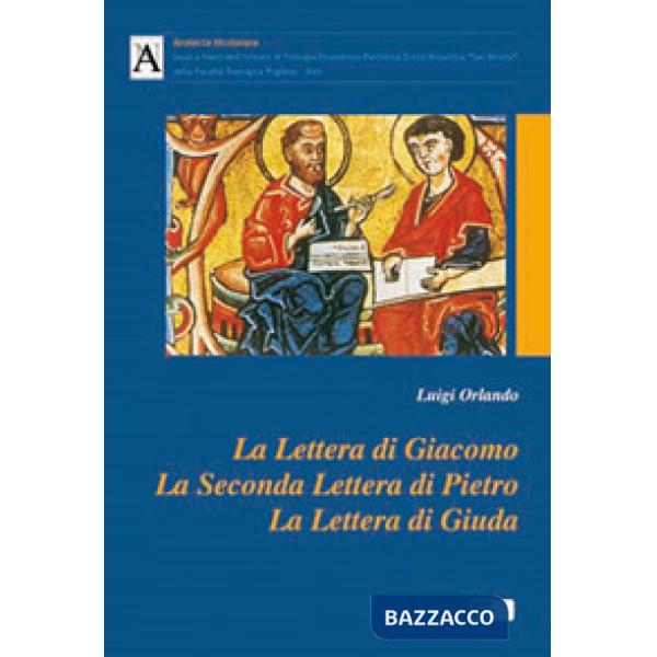 Lettera di Giacomo, la seconda lettera di Pietro, la lettera di Giuda (La)