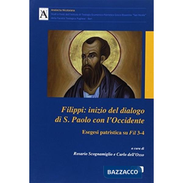 Filippi: inizio del dialogo di S. Paolo con l'Occidente. Esegesi patristica su Fil 3-4