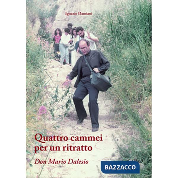 Quattro cammei per un ritratto. Don Mario Dalesio