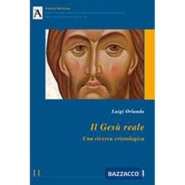 Gesù reale. Una ricerca cristologica (Il)