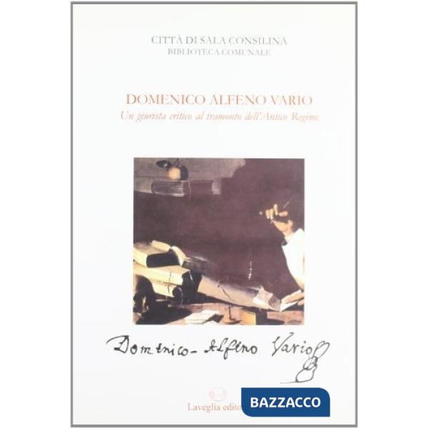 Domenico Alfeno Vario. Un giurista critico al tramonto dell'antico regime