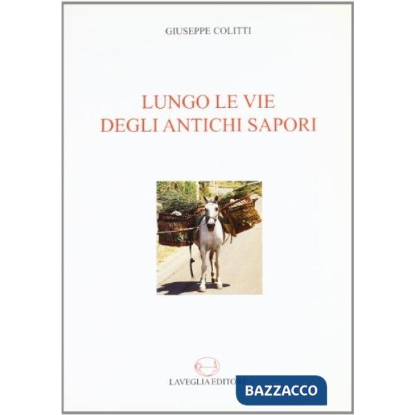 Lungo le vie degli antichi sapori. Il mercato tradizionale dei prodotti alimenta
