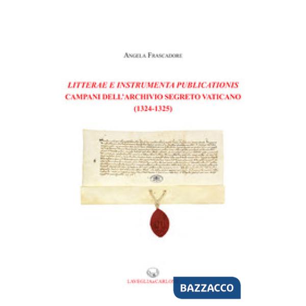 Litterae e Instrumenta publicationis campani dell'Archivio Segreto Vaticano (1324-1325)
