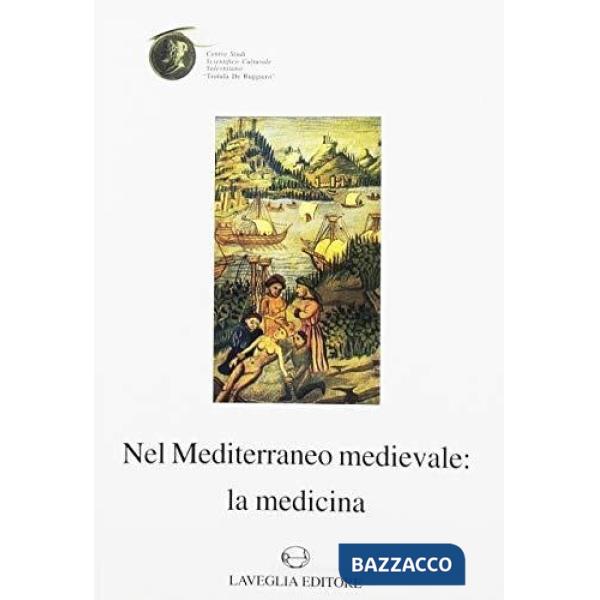 Nel Mediterraneo medievale: la medicina