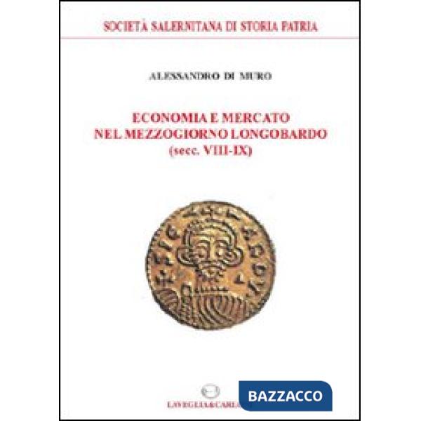 Economia e mercato nel Mezzogiorno longobardo (secc. VIII-IX)