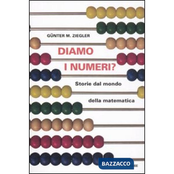 Diamo i numeri? Storie dal mondo della matematica