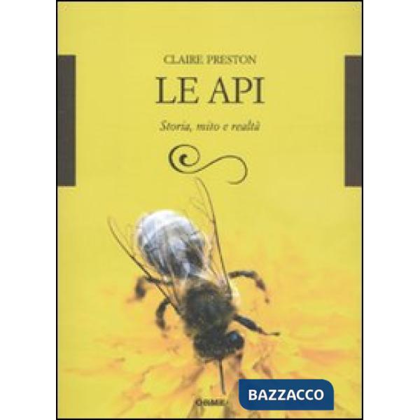 Api. Storia, mito e realtà (Le)