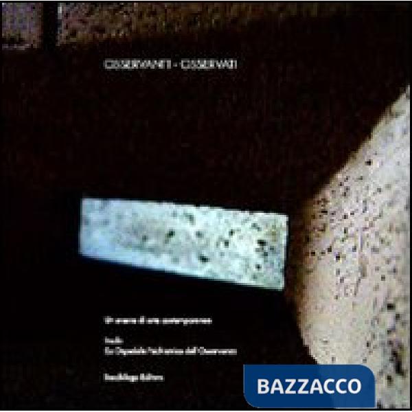 Osservanti Osservati. Un evento di arte comtemporanea