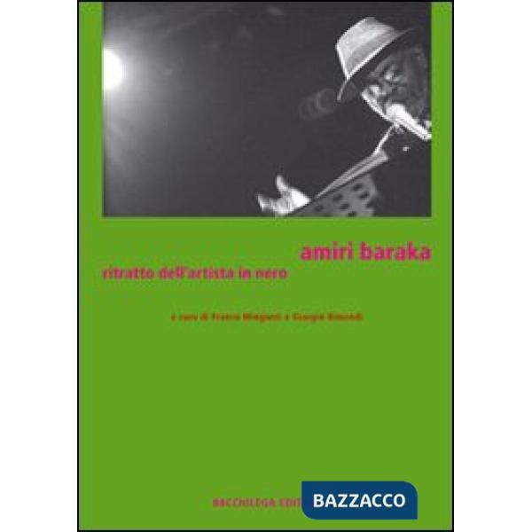 Amiri Baraka. Ritratto dell'artista in nero