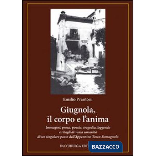 Giugnola, il corpo e l'anima