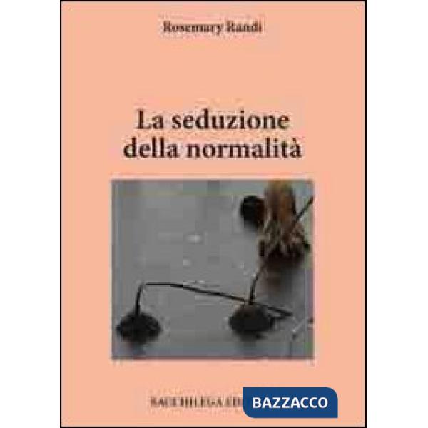 Seduzione della normalità (La)