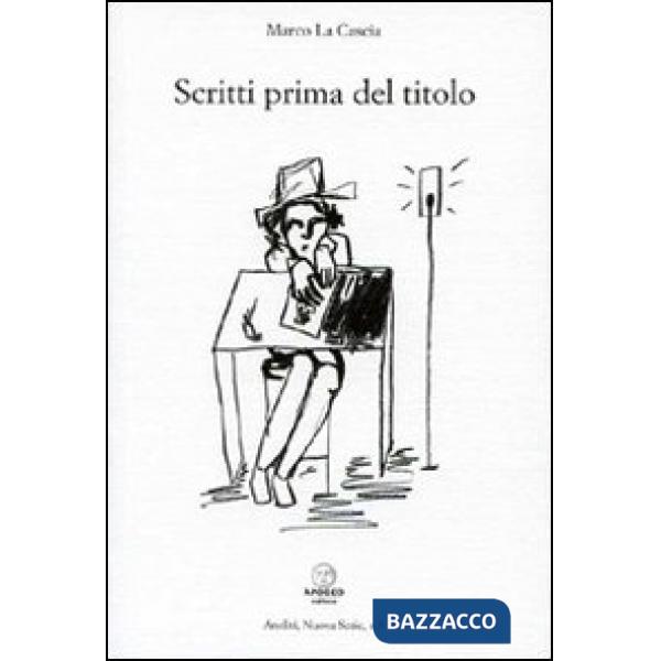 Scritti prima del titolo