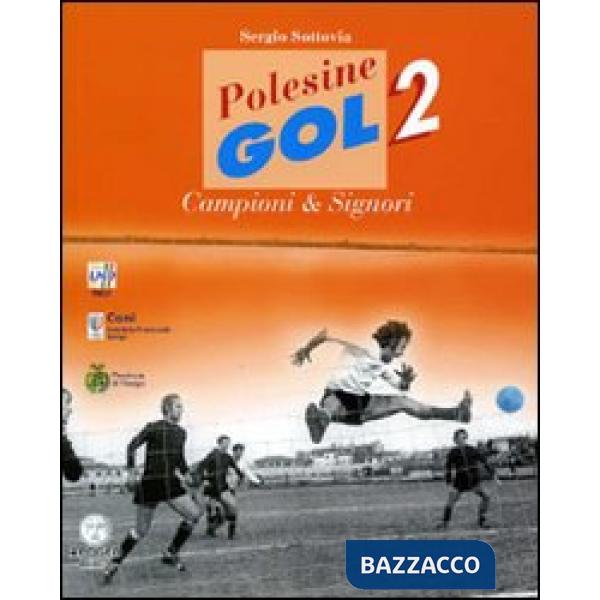 Polesine gol 2. Campioni & signori