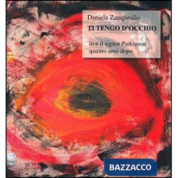 Ti tengo d'occhio. Io e il signor Parkinson quattro anni dopo