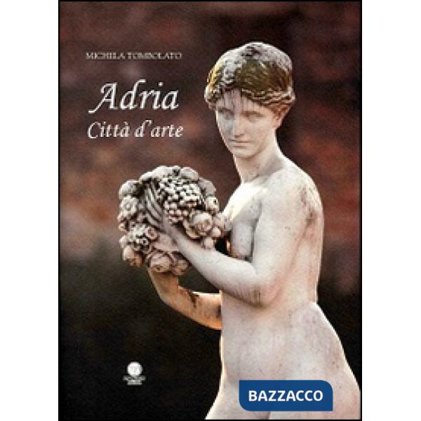 Adria città d'arte. Con DVD