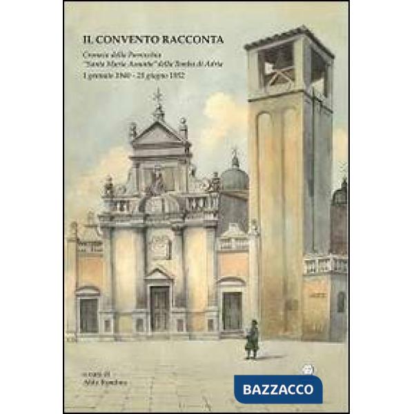 Convento racconta. Cronaca della parrocchia S. M. Assunta della Tomba di Adria (1 gennaio 1940-23 giugno 1952) (Il)