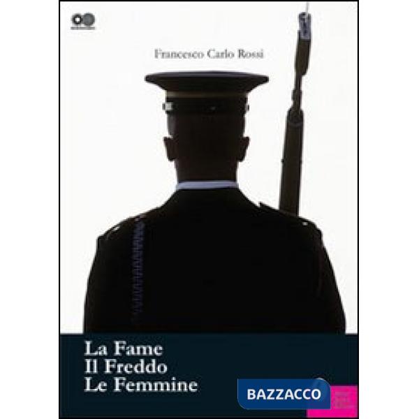 Fame. Il freddo. Le femmine (La)