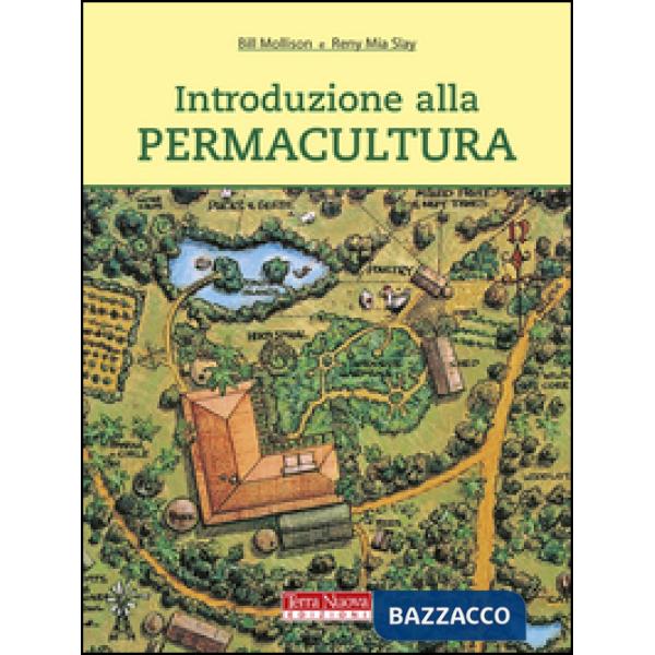 Introduzione alla permacultura. Ediz. illustrata