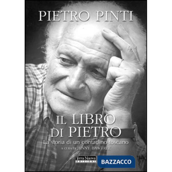 Libro di Pietro. La storia di un contadino toscano (Il)
