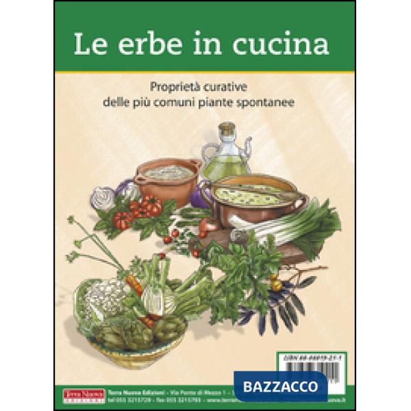Erbe in cucina. Proprietà curative delle più comuni piante spontanee (Le)