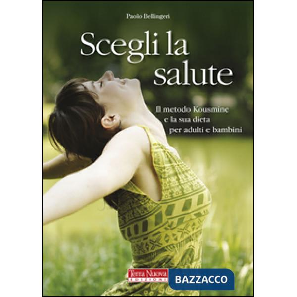 Svegli la salute. Il metodo Kousmine e la sua dieta per adulti e bambini