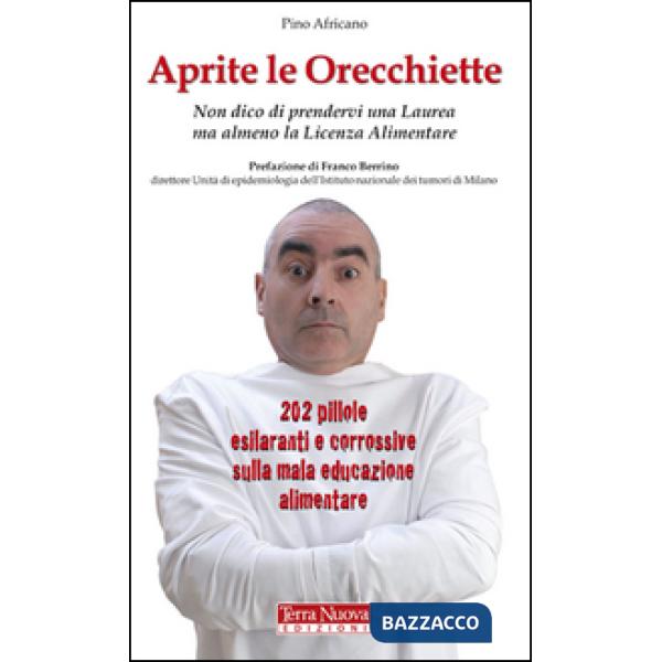 Aprite le orecchiette. Non dico di prendervi una laurea ma almeno la licenza alimentare