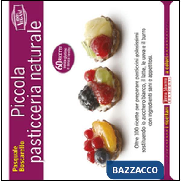 Piccola pasticceria naturale