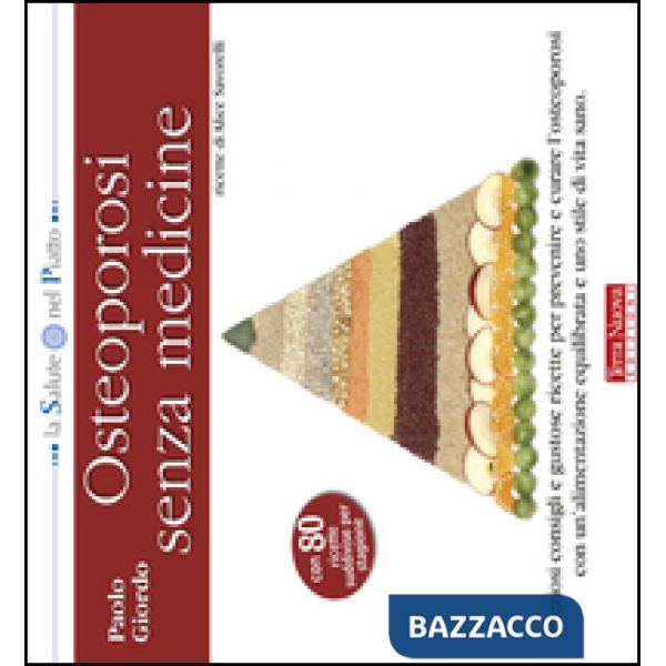 Osteoporosi senza medicine
