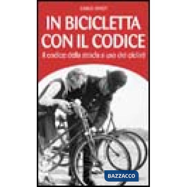 In bicicletta con il codice. Il codice della strada a uso dei ciclisti