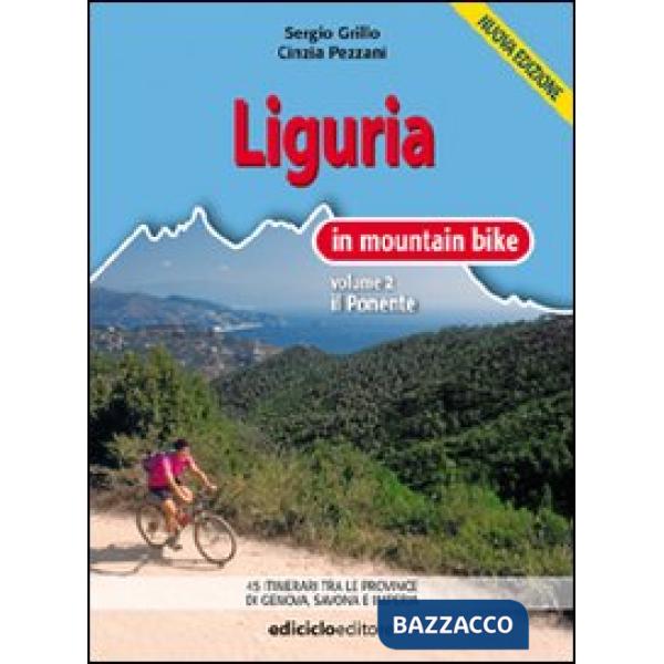 Liguria in mountain bike. Vol. 2: Il Ponente.