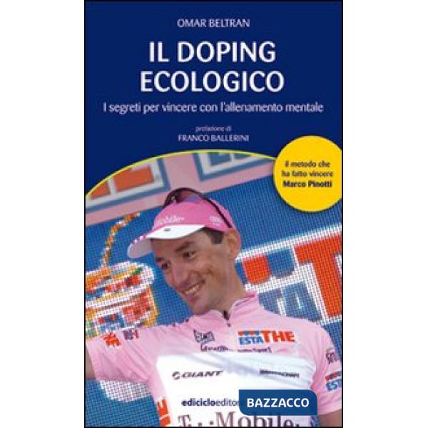 Doping ecologico. I segreti per vincere con l'allenamento mentale (Il)