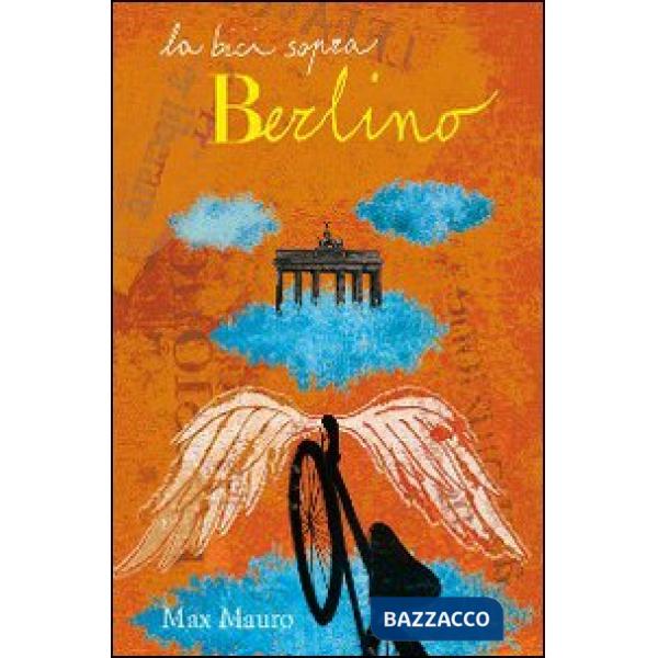 Bici sopra Berlino (La)