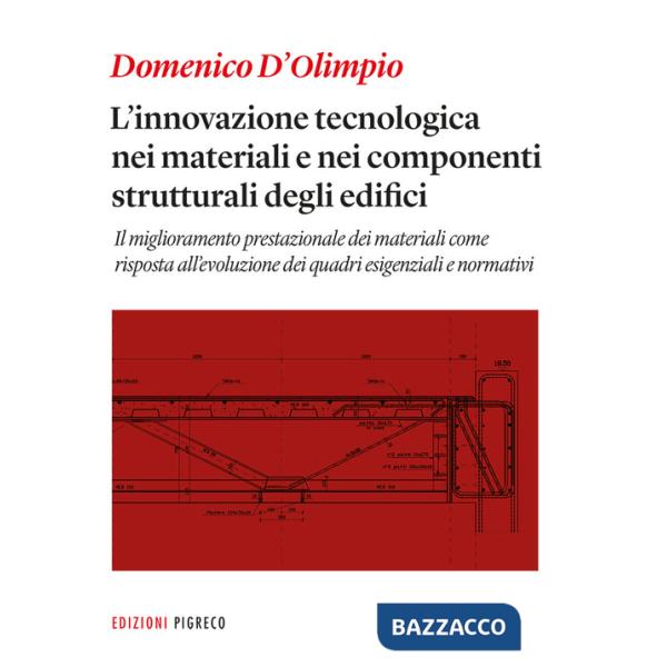 Innovazione tecnologica nei materiali e nei componenti strutturali degli edifici. Il miglioramento prestazionale dei materiali c