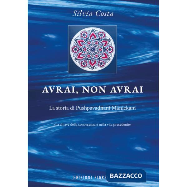 Avrai, non avrai. La storia di Pushpavadhani Manickam