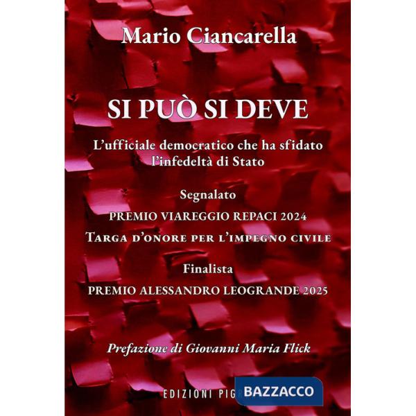 Si può si deve. L'ufficiale democratico che ha sfidato l'infedeltà di Stato