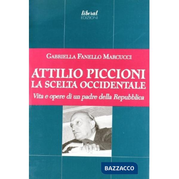 Attilio Piccioni. La scelta occidentale