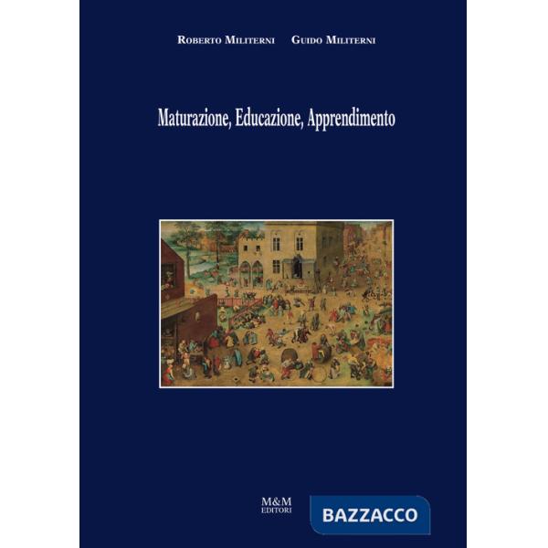 Maturazione, educazione, apprendimento. Ediz. illustrata
