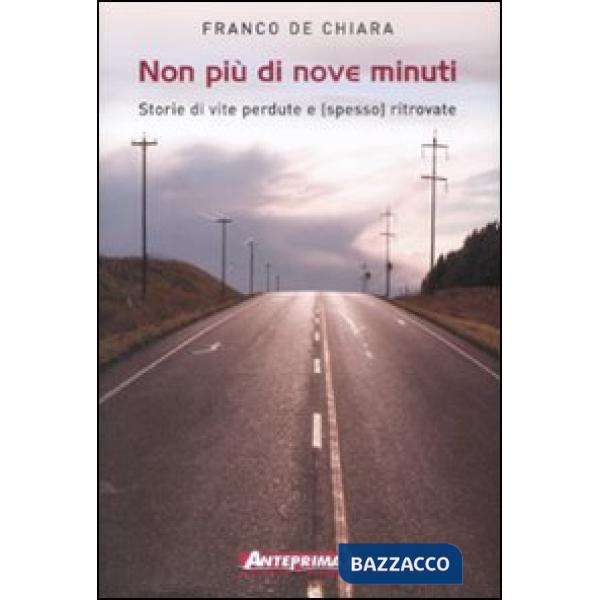 Non più di nove minuti. Storie di vite perdute e (spesso) ritrovate