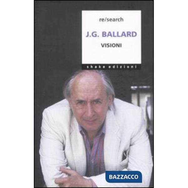 J. G. Ballard. Visioni